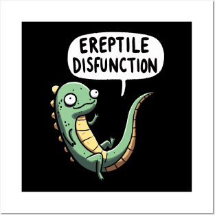 Ereptile Disfunction Reptile Posters and Art